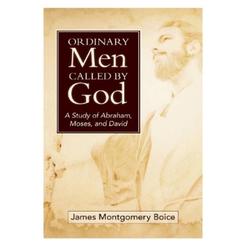 Ordinary Men Called by God