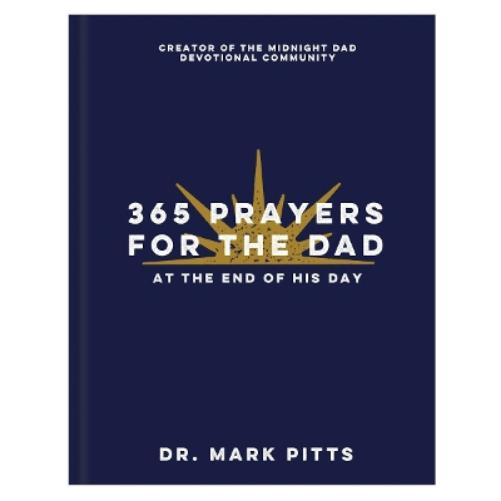 365 Prayers for the Dad at the End of His Day