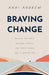 Braving Change