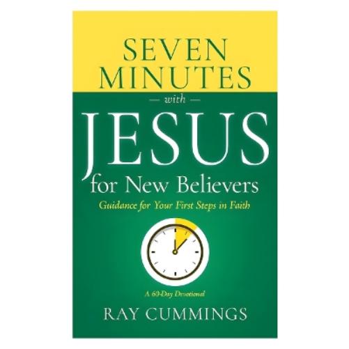 Seven Minutes with Jesus for New Believers