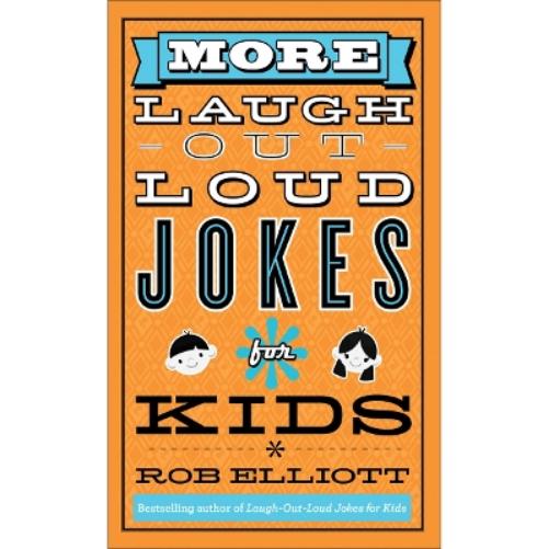 More Laugh–Out–Loud Jokes for Kids