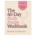 The 40–Day Body Image Workbook – Hope for Christian Women Who`ve Tried Everything