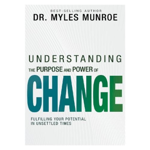 Understanding the Purpose and Power of Change