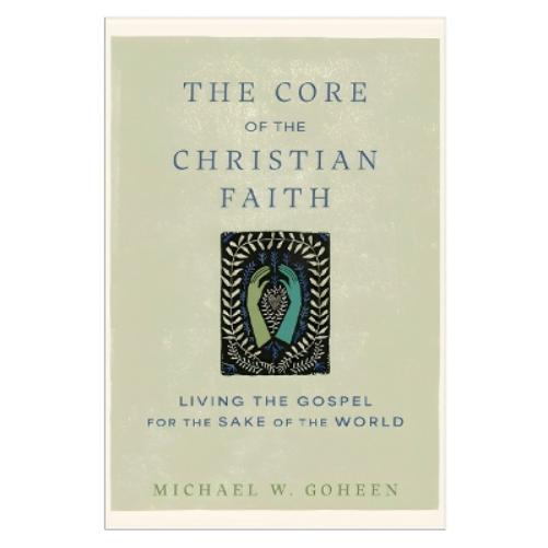 The Core of the Christian Faith