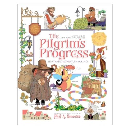 The Pilgrim's Progress Illustrated Adventure for Kids