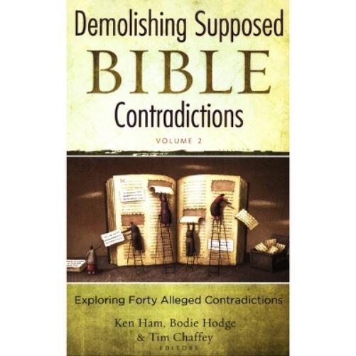 Demolishing Supposed Bible Contradictions, Volume 2