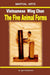 Vietnamese Wing Chun - The Five Animal Forms