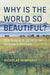 Why Is the World So Beautiful?