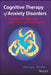 Cognitive Therapy of Anxiety Disorders