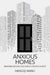 Anxious Homes