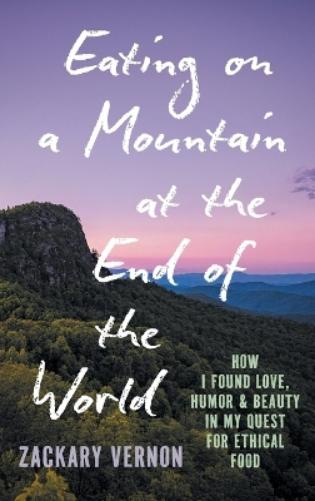 Eating on a Mountain at the End of the World