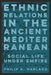 Ethnic Relations in the Ancient Mediterranean