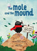 The Mole and the Mound