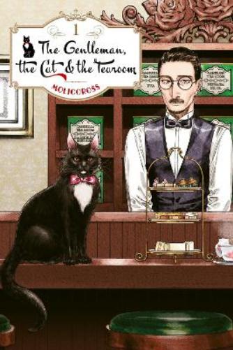 The Gentleman, the Cat & the Tearoom Volume 1