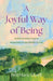A Joyful Way of Being