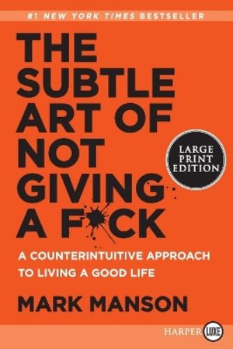 The Subtle Art Of Not Giving A F*Ck