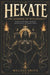 Hekate the Goddess of Witchcraft