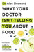 What Your Doctor Isn't Telling You About Food