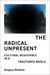 The Radical Unpresent