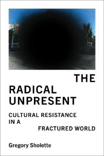 The Radical Unpresent