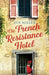 The French Resistance Hotel