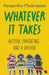 Whatever It Takes