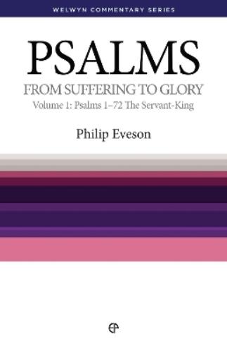 WCS Psalms Volume 1 : Psalms 1-72 The Servant King