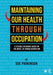 Maintaining Our Health through Occupation