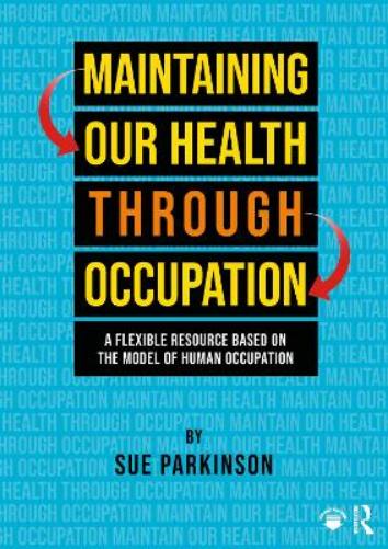Maintaining Our Health through Occupation