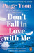 Don't Fall in Love With Me