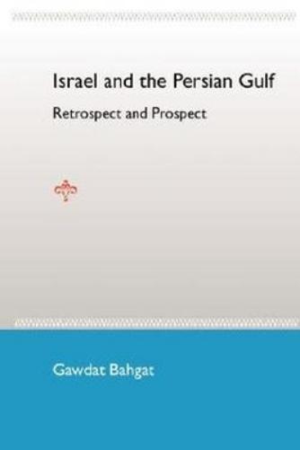 Israel and the Persian Gulf: Retrospect and Prospect
