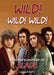 Wild! Wild! Wild!