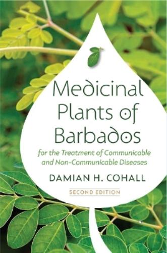 Medicinal Plants of Barbados for the Treatment of Communicable and Non-Communicable Diseases