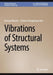 Vibrations of Structural Systems