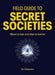Field Guide to Secret Societies