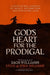 God's Heart for the Prodigal