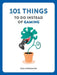 101 Things to Do Instead of Gaming