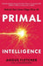 Primal Intelligence