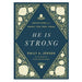 He Is Strong