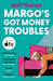 Margo's Got Money Troubles