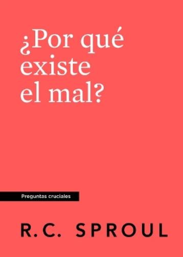 ¿Por que existe el mal? (Why is There Evil?)
