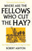Where are the Fellows Who Cut the Hay?