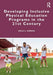 Developing Inclusive Physical Education Programs in the 21st Century