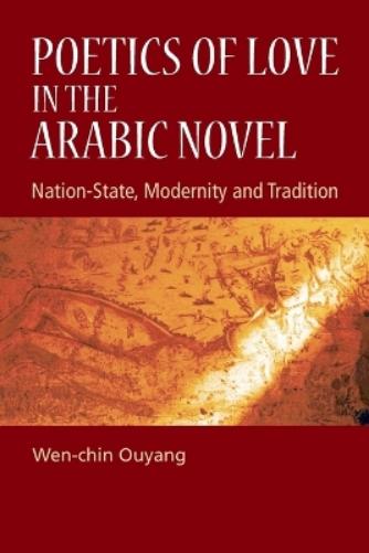 Poetics of Love in the Arabic Novel