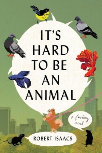 It's Hard to Be an Animal