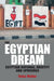 The Egyptian Dream