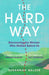 The Hard Way