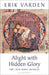 Alight with Hidden Glory