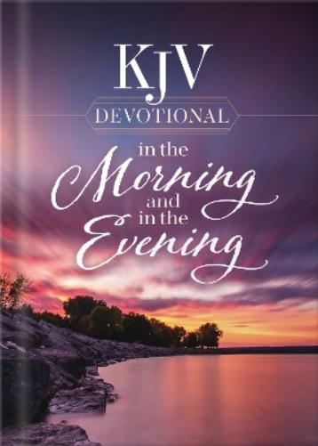 KJV Devotional in the Morning and in the Evening