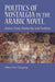 Politics of Nostalgia in the Arabic Novel
